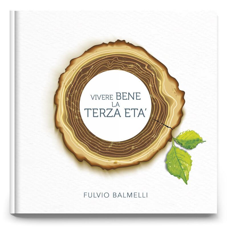 10 Vivere bene la terza età Libro di Fulvio Balmelli: Vivere bene la terza età - Collana Sani Consigli